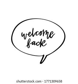 Welcome back phrase in white speech bubble. Black and white vector illustration. Greeting sign.