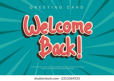 Welcome Back. Retro Style Design Background. Text for postcard, invitation, T-shirt print design, banner, poster, web, icon.