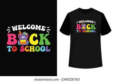 Welcome Back To School 2023 First Day Of School Kids, Cute Teachers Students, Funny Teacher Love T-Shirt