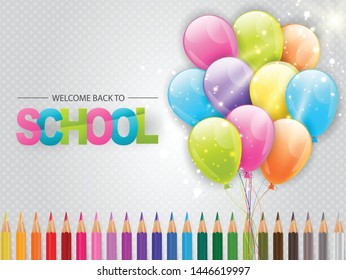 Welcome back to school background with colorful bright balloons, coloring pencils, and typography text. Vector illustration for advertising, offer, promotion, shopping discount, gift card.
