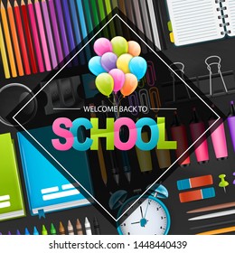 Welcome back to school background with colorful typography, a bunch of balloons, and an arrangement of realistic study supplies. Vector illustration.