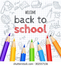 Welcome back to school background, with hand drawn doodle elements and realistic pencils.  vector illustration. 