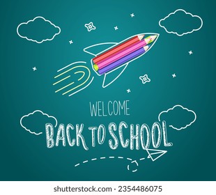 Welcome back to school background on school greenboard with rocketship made of pencils