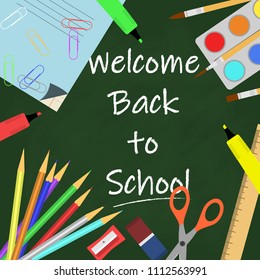 Welcome back to school background with school supplies, chalkboard and text. Vector EPS 10.