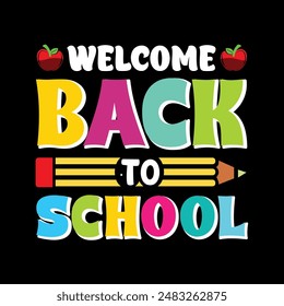 welcome back to school beautiful typography t shirt Design. Teacher tee lettering quote vector for posters t-shirts, cards print on demand vector illustration, graphic