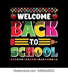 welcome back to school beautiful typography t shirt Design. Teacher tee lettering quote vector for posters t-shirts, cards print on demand vector illustration, graphic