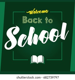 Welcome Back to School calligraphic vector design  and open book in frame on green chalkboard. Welcome Back to School lettering banner