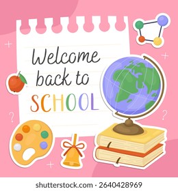 Welcome back to school card. White notebook sheet on an orange background. Stickers with illustrations of school supplies, globe, palette, bell, apple. 
