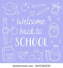Welcome back to school card White doodles, outline illustrations of school supplies on a blue notebook sheet. Book, alarm clock, bell, academic cap, chemical flask, pencil, molecule, apple, watch.