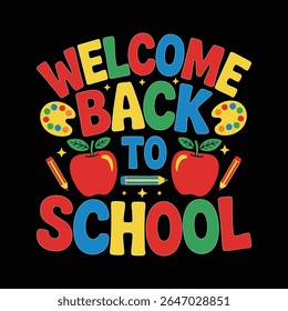 Welcome Back to School Colorful T-Shirt Design Vector Illustration