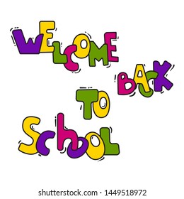 
Welcome back to school - design elements. Text for illustration or for clothing, fun school. text, free letters.  Studying  