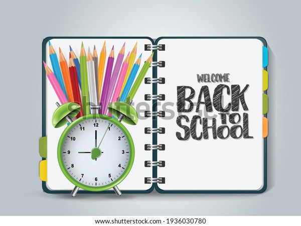 Welcome back to school\
design with an open ring notebook with dividers and realistic\
education supplies - alarm clock, coloring pencils, crayons. Vector\
illustration.