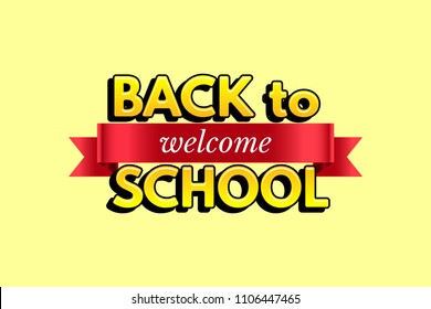 Welcome back to school design template. Vector red ribbon with welcome word on light yellow background with Back to school text.