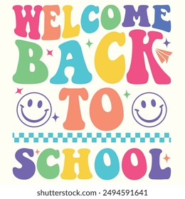 Welcome Back To School Design for T-Shirt, Banner, Poster, Background, Card, Hoodie, etc