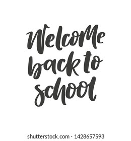 Welcome back to school hand drawn phrase, isolated on white background. Handwritten school quote, vector banner, greeting card design template