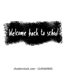 Welcome Back to School. Hand written lettering on watercolor banner. Vector white on black backdrop. Clipping paths included.