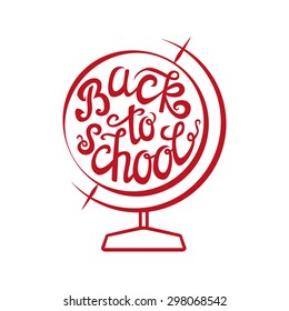 Welcome back to school hand-drawn lettering card with a red globe.Typography poster.Vector illustration.