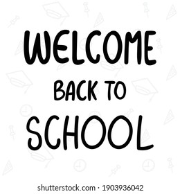 Bienvenido Volver a la escritura a mano en la escuela aislada en fondo blanco ,Ilustración vectorial EPS 10