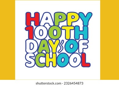 Welcome Back To School or Happy 100 Days of School Vector T-shirt Design.