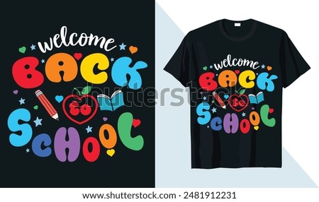 welcome back to school happy last day, first day, 2nd grade t-shirt design template