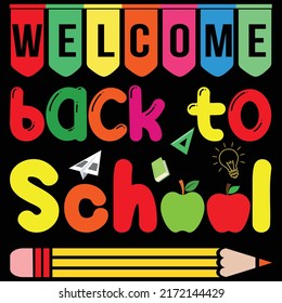 Welcome back to  school, happy back to school shirt print template typography design for vector file. 