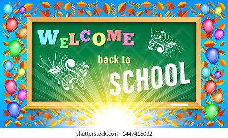 Welcome back to School inscription on blackboard. Colorful balloons in the frame of autumn leaves and confetti. Holiday greeting vector Illustration.