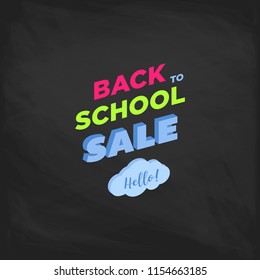 Welcome back to school label on a chalkboard. School Background. Back to school sale tag. Vector illustration. Hand drawn lettering badges. Typography emblem set