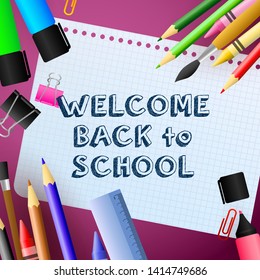 Welcome back to school lettering on paper sheet with stationery. Offer or sale advertising design. Typed text, calligraphy. For leaflets, brochures, invitations, posters or banners.