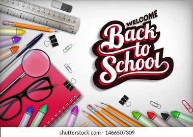 "Welcome Back to school" lettering on white background with School supplies such as pen, pencil, colors, notebook, glasses, magnifier, ruler, rubber (eraser), paper clip. Vector illustration. EPS 10.