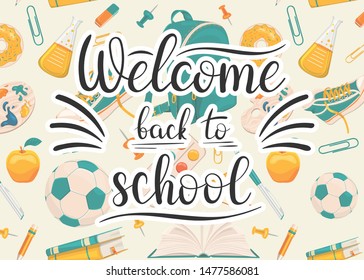 Welcome back to school. Lettering on the background of school accessories