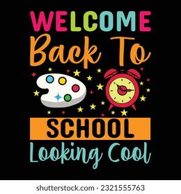 Welcome back to school looking cool t shirt design.