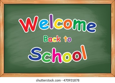 Welcome back to school multicolored on green chalkboard vector