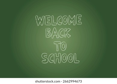 Welcome Back to School on a Chalkboard