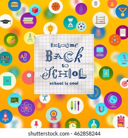 Welcome back to school  - paper banner with hand drawn greeting on a background with school objects and supplies icons