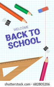 Welcome Back To School Poster Colorful Pencils Rubber And Rulers On Squared Notebook Background Flat Vector Illustration