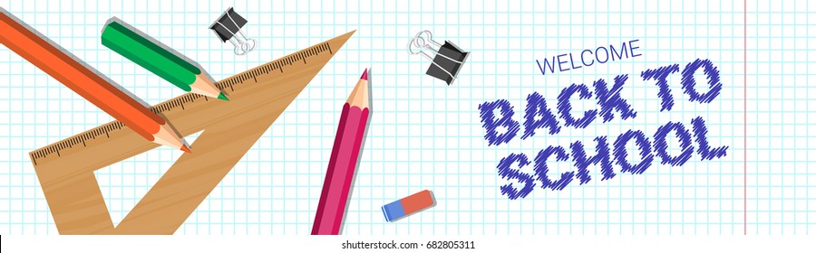 Welcome Back To School Poster Colorful Pencils Rubber And Rulers On Squared Notebook Background Flat Vector Illustration