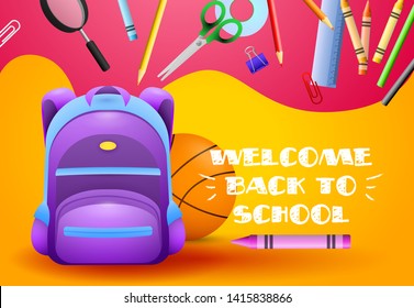 Welcome back to school posters design. Backpack, basketball ball, pen and school supplies on colorful background. Vector illustration can be used for banners, ads, signs