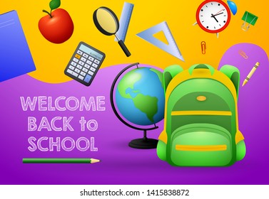 Welcome back to school posters design. Green backpack, globe, alarm clock, apple and school supplies on colorful background. Vector illustration can be used for banners, ads, signs