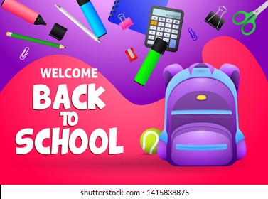 Welcome Back To School Posters Design. Marker Pens, Notebook, Backpack, Tennis Ball And School Supplies On Colorful Background. Vector Illustration Can Be Used For Banners, Ads, Signs