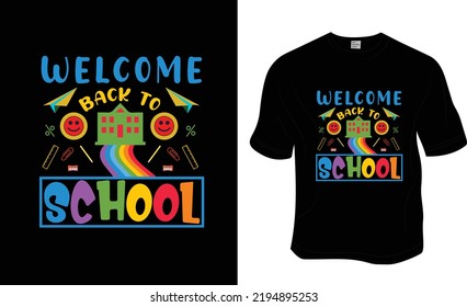 welcome back to school,  Ready to print for apparel, poster, and illustration. Modern, simple, lettering t-shirt vector.
