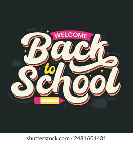 Welcome Back to school retro typography template, poster, banner, greeting card with a pencil vector illustration. Back to school hand drawn lettering on a black background. School logo and elements