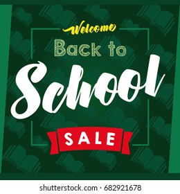 Welcome Back to School SALE calligraphic vector design in frame on green chalkboard and open books on background. Welcome Back to School SALE lettering banner
