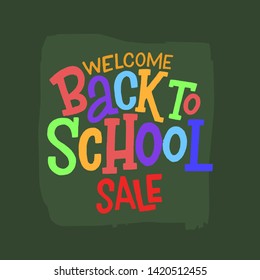 Welcome back to school sale vector hand drawn colorful lettering inscription.