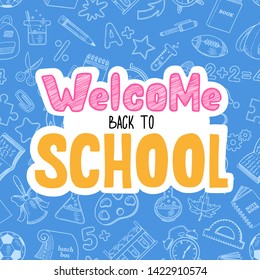Welcome back to school. Seamless background with hand drawn school elements in flat outline style and lettering. Concept of education. Create poster, cover, card, print, banner.