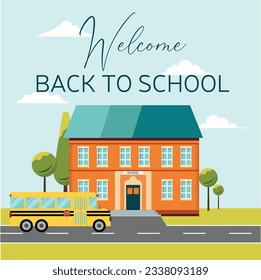 Welcome back to school square background. School building with school bus. Banner, poster, card. Vector illustration.