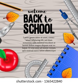 welcome back to school with stationary pencil, compass, scissors, apple, notebook with autumn fall leaves on the wood background. poster, banner, flyer, brochure. Vector illustration
