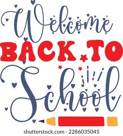 Welcome back to school svg ,Teacher svg Design, Back to school svg design svg