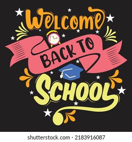 Welcome back to School t shirt design with School  elements or Hand drawn back to School typography design