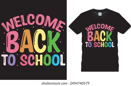 Welcome back to school, Back to school t shirt design vector, typography template. Welcome Back to My First Day of Shirt Design. Back to school t-shirt design with motivational quote.