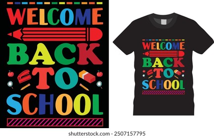 Welcome back to School t shirt design.Back to school T shirt design vector ,Pencil,eraser,Ready for print, poster, banner, Pod